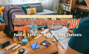 Survival Prepping 101 Series Part 4 - Survival Bug-out Bag Contents