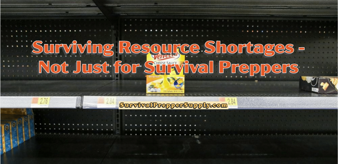 Surviving Resource Shortages - Not Just for Survival Preppers