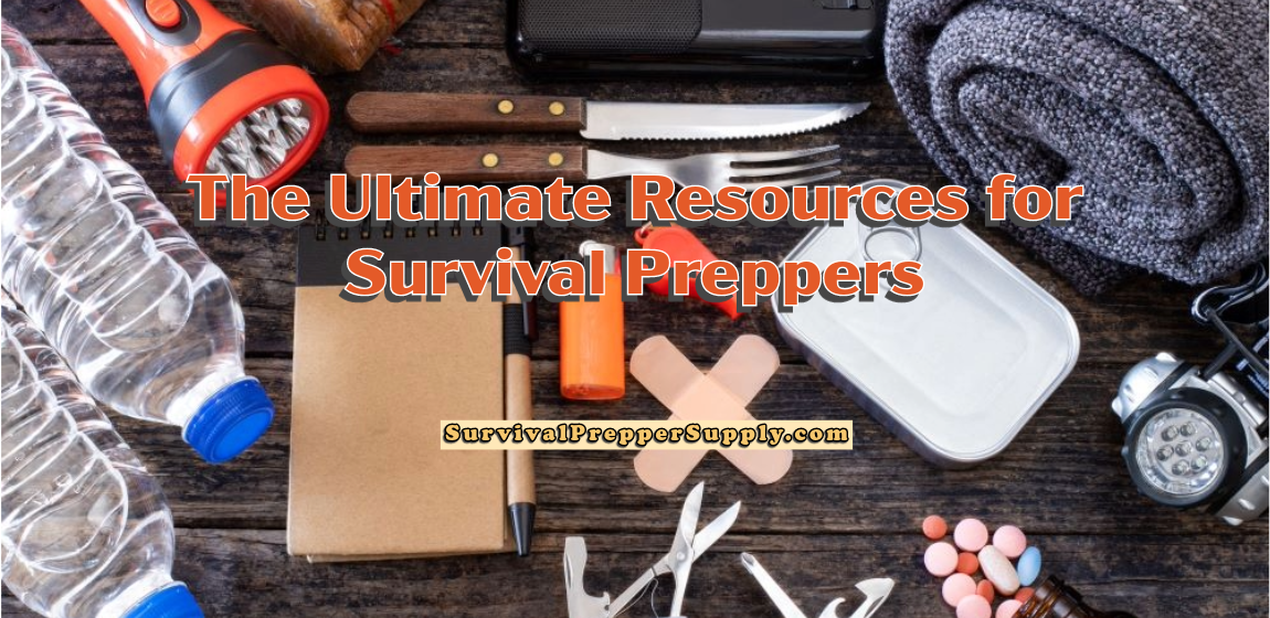 Ultimate Resources for Survival Preppers