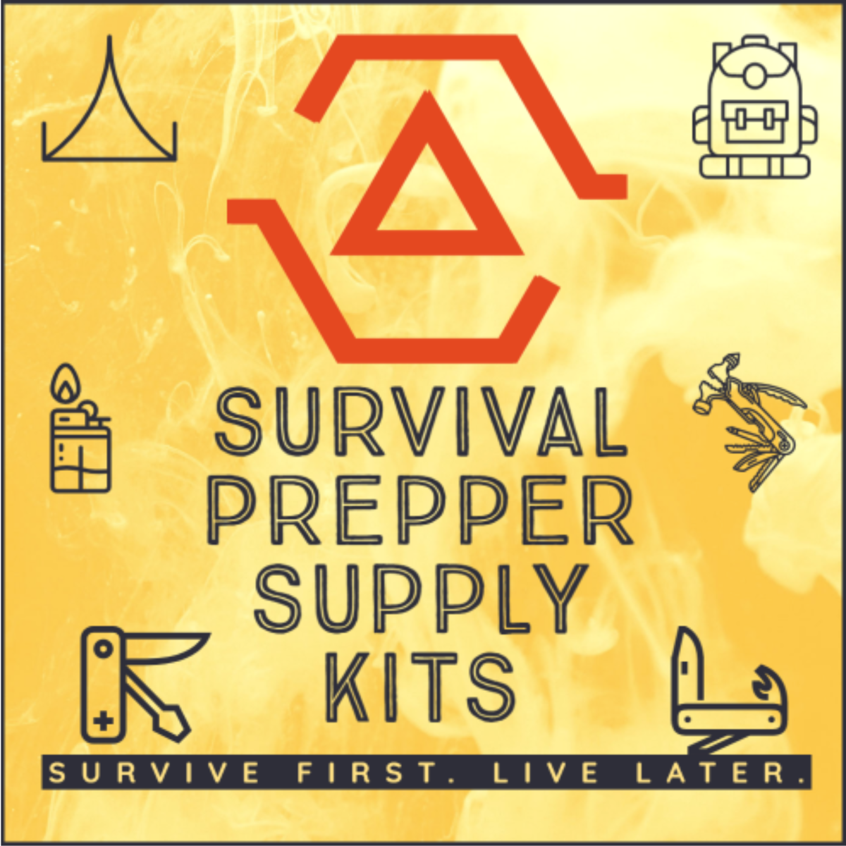 Survival Prepper Supply Kits Survive First. Live Later.