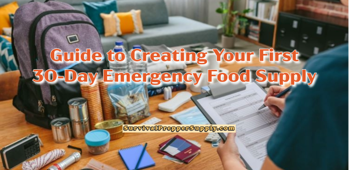 Guide to Creating Your First 30-Day Emergency Food Supply